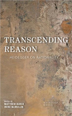 Transcending Reason：Heidegger on Rationality