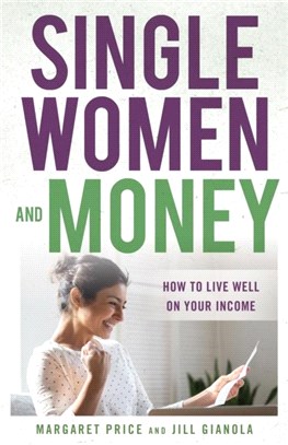 Single Women and Money：How to Live Well on Your Income