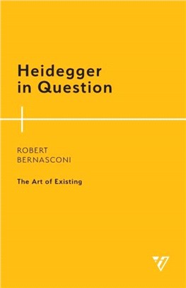 Heidegger in Question：The Art of Existing