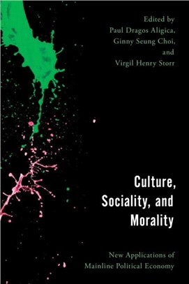 Culture, Sociality, and Morality：New Applications of Mainline Political Economy