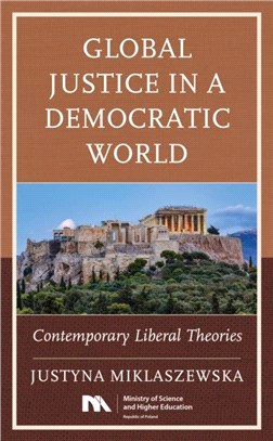 Global Justice in a Democratic World：Contemporary Liberal Theories