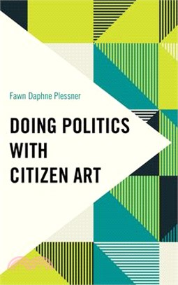 Doing Politics with Citizen Art