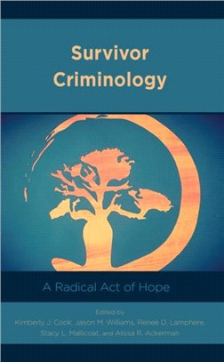 Survivor Criminology：A Radical Act of Hope