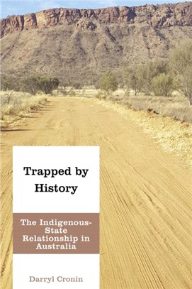 Trapped by History：The Indigenous-State Relationship in Australia