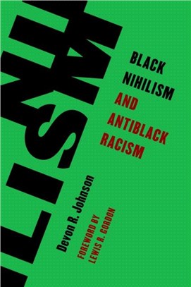 BLACK NIHILISM AND ANTIBLACK RACISM