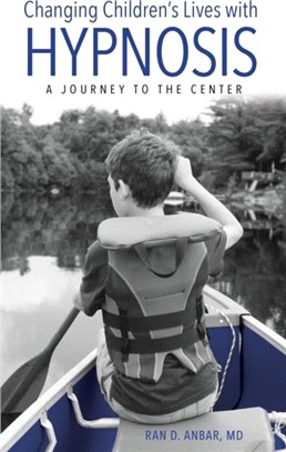 Changing Children's Lives with Hypnosis：A Journey to the Center