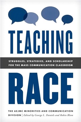 Teaching Race：Struggles, Strategies, and Scholarship for the Mass Communication Classroom