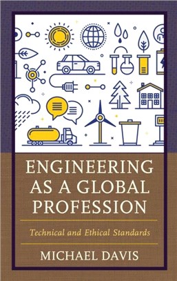 Engineering as a Global Profession：Technical and Ethical Standards