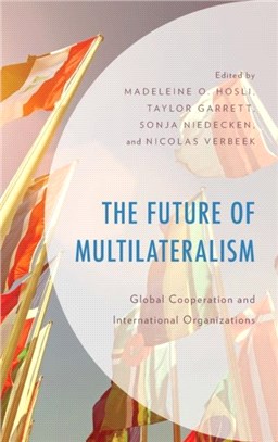 The Future of Multilateralism：Global Cooperation and International Organizations