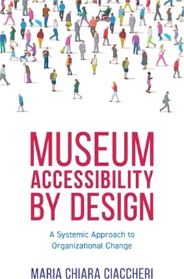 Museum Accessibility by Design: A Systemic Approach to Organizational Change