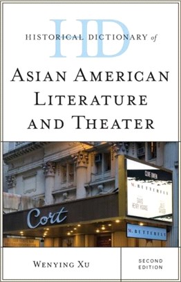 Historical Dictionary of Asian American Literature and Theater