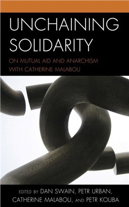 Unchaining Solidarity and Mutual Aid：Reflections on Anarchism with Catherine Malabou