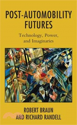 Post-Automobility Futures: Technology, Power, and Imaginaries