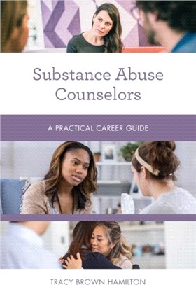 Substance Abuse Counselors：A Practical Career Guide