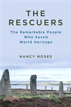 The Rescuers：The Remarkable People Who Saved World Heritage