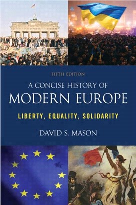 A Concise History of Modern Europe：Liberty, Equality, Solidarity