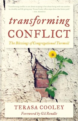 Transforming Conflict：The Blessings of Congregational Turmoil