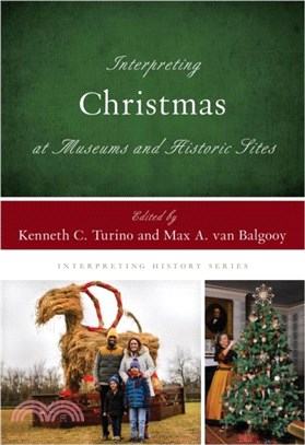 Interpreting Christmas at Museums and Historic Sites