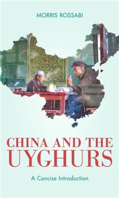 China and the Uyghurs：A Concise Introduction