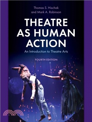 Theatre as Human Action：An Introduction to Theatre Arts