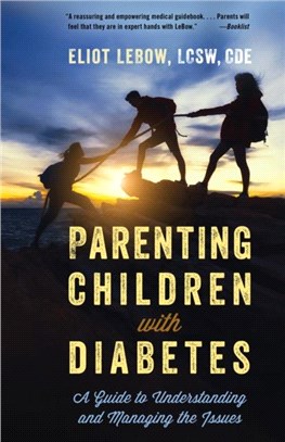 Parenting Children with Diabetes：A Guide to Understanding and Managing the Issues