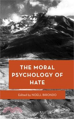 The Moral Psychology of Hate