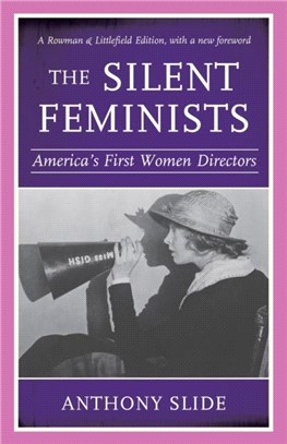 The Silent Feminists：America's First Women Directors