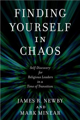 Finding Yourself in Chaos：Self-Discovery for Religious Leaders in a Time of Transition