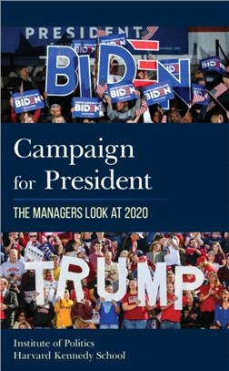 Campaign for President：The Managers Look at 2020