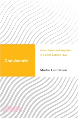 Convivencia：Urban Space and Migration in a Small Catalan Town