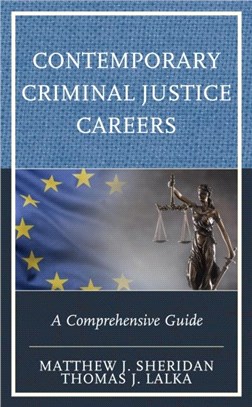 Contemporary Criminal Justice Careers：A Comprehensive Guide