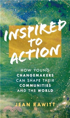 Inspired to Action：How Young Changemakers Can Shape Their Communities and the World