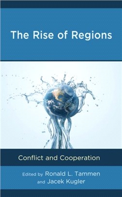 The Rise of Regions：Conflict and Cooperation