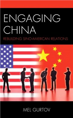 Engaging China：Rebuilding Sino-American Relations