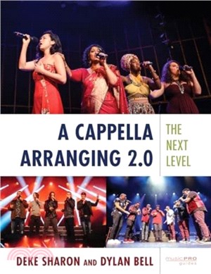 A Cappella Arranging 2.0：The Next Level