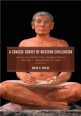 A Concise Survey of Western Civilization：Supremacies and Diversities throughout History, Prehistory to 1500