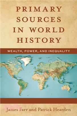 Primary Sources in World History：Wealth, Power, and Inequality