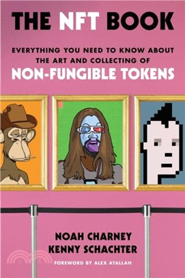 The NFT Book：Everything You Need to Know about the Art and Collecting of Non-Fungible Tokens