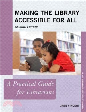 Making the Library Accessible for All：A Practical Guide for Librarians