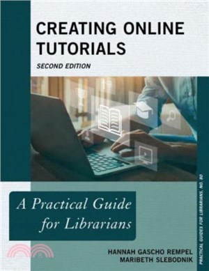 Creating Online Tutorials：A Practical Guide for Librarians
