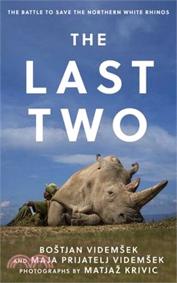 The Last Two: The Battle to Save the Northern White Rhinos