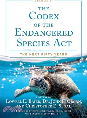 The Codex of the Endangered Species Act,：The Next Fifty Years