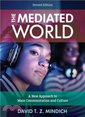 The Mediated World：A New Approach to Mass Communication and Culture