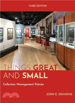Things Great and Small：Collections Management Policies