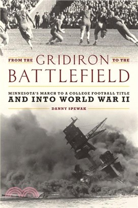 From the Gridiron to the Battlefield：Minnesota's March to a College Football Title and into World War II