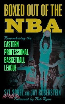 Boxed out of the NBA：Remembering the Eastern Professional Basketball League