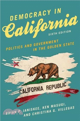 Democracy in California：Politics and Government in the Golden State