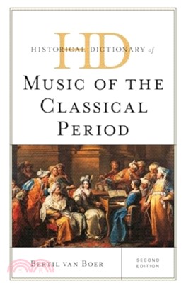 Historical Dictionary of Music of the Classical Period