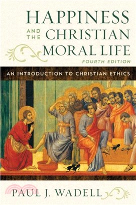 Happiness and the Christian Moral Life：An Introduction to Christian Ethics