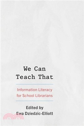 We Can Teach That：Information Literacy for School Librarians